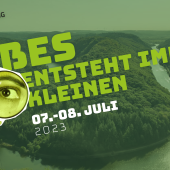 7. - 8. Juli 2023 "Grosses entsteht immer im Kleinen", Marketing Camp Saar, in Saarlouis