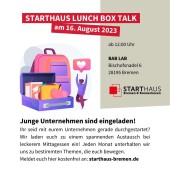 16. August 2023 12:00 Uhr - Starthaus Lunch Box Talk  
